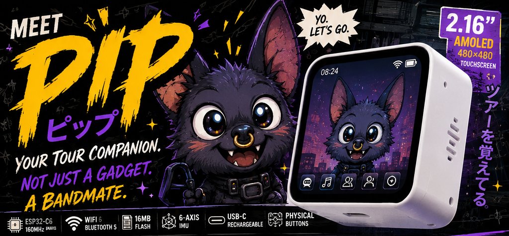 Meet PIP — your tour companion. A fuzzy bat-like creature beside the PIP device, a 2.16-inch AMOLED touchscreen showing his face.